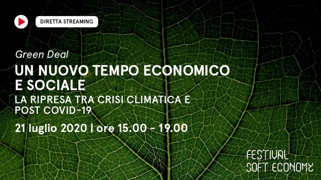 UN NUOVO TEMPO ECONOMICO E SOCIALE: la ripresa tra crisi climatica e post Covid-19