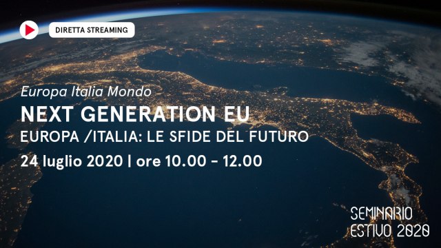 NEXT GENERATION EU, Europa/Italia: le sfide del futuro